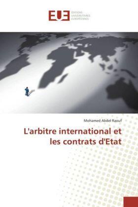 Abdel Raouf |  L'arbitre international et les contrats d'Etat | Buch |  Sack Fachmedien