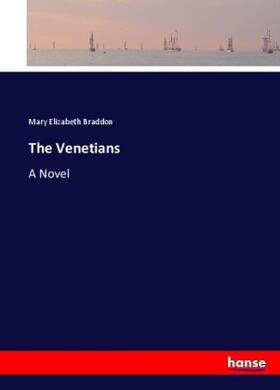 Braddon |  The Venetians | Buch |  Sack Fachmedien