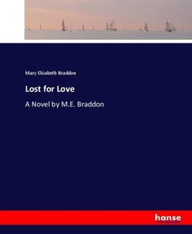 Braddon |  Lost for Love | Buch |  Sack Fachmedien