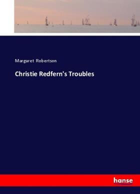 Robertson |  Christie Redfern's Troubles | Buch |  Sack Fachmedien