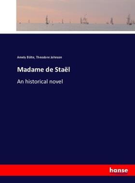 Bölte / Johnson |  Madame de Staël | Buch |  Sack Fachmedien