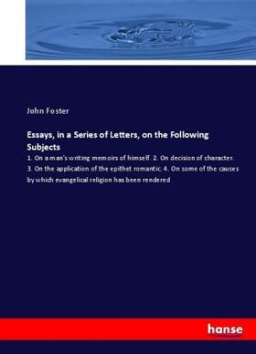 Foster |  Essays, in a Series of Letters, on the Following Subjects | Buch |  Sack Fachmedien