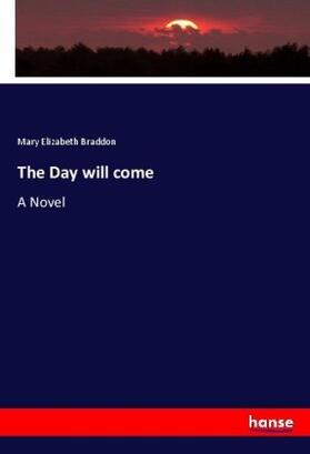 Braddon |  The Day will come | Buch |  Sack Fachmedien