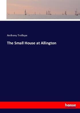 Trollope |  The Small House at Allington | Buch |  Sack Fachmedien