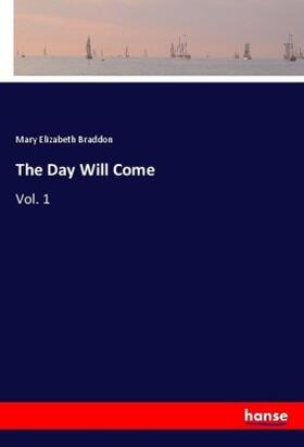 Braddon |  The Day Will Come | Buch |  Sack Fachmedien