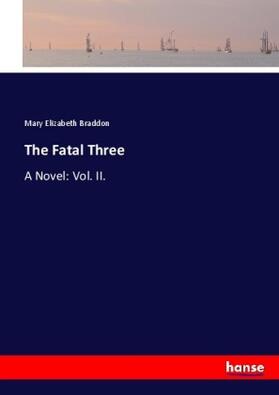 Braddon |  The Fatal Three | Buch |  Sack Fachmedien