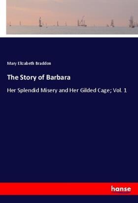 Braddon |  The Story of Barbara | Buch |  Sack Fachmedien