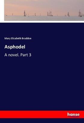 Braddon |  Asphodel | Buch |  Sack Fachmedien