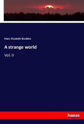 Braddon |  A strange world | Buch |  Sack Fachmedien