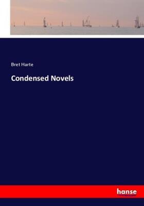 Harte |  Condensed Novels | Buch |  Sack Fachmedien