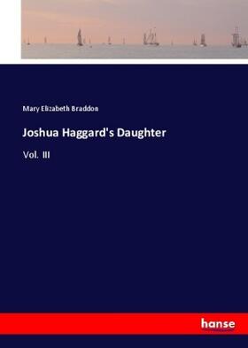 Braddon |  Joshua Haggard's Daughter | Buch |  Sack Fachmedien