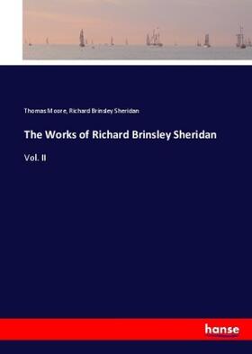 Moore / Sheridan |  The Works of Richard Brinsley Sheridan | Buch |  Sack Fachmedien