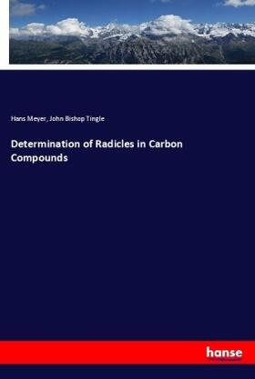 Meyer / Tingle |  Determination of Radicles in Carbon Compounds | Buch |  Sack Fachmedien