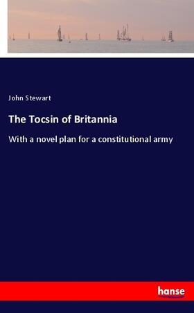 Stewart |  The Tocsin of Britannia | Buch |  Sack Fachmedien