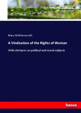 Wollstonecraft |  A Vindication of the Rights of Woman | Buch |  Sack Fachmedien