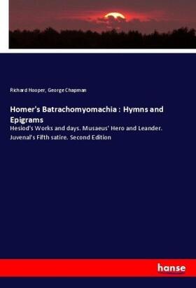 Hooper / Chapman |  Homer's Batrachomyomachia : Hymns and Epigrams | Buch |  Sack Fachmedien