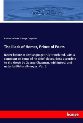 Hooper / Chapman |  The Iliads of Homer, Prince of Poets | Buch |  Sack Fachmedien