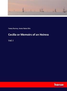 Burney / Ellis |  Cecilia or Memoirs of an Heiress | Buch |  Sack Fachmedien