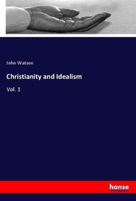 Watson |  Christianity and Idealism | Buch |  Sack Fachmedien