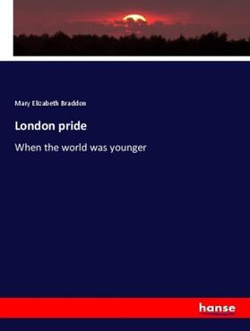 Braddon |  London pride | Buch |  Sack Fachmedien