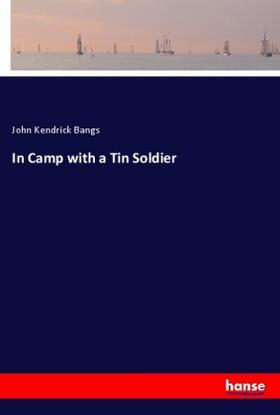 Bangs |  In Camp with a Tin Soldier | Buch |  Sack Fachmedien