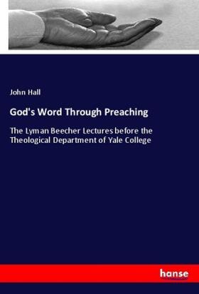 Hall |  God's Word Through Preaching | Buch |  Sack Fachmedien