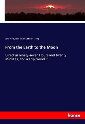 Verne / Mercier / King |  From the Earth to the Moon | Buch |  Sack Fachmedien