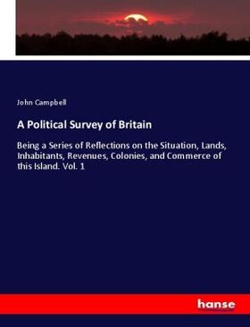 Campbell |  A Political Survey of Britain | Buch |  Sack Fachmedien