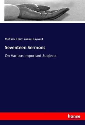 Henry / Hayward |  Seventeen Sermons | Buch |  Sack Fachmedien