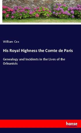 Cox |  His Royal Highness the Comte de Paris | Buch |  Sack Fachmedien