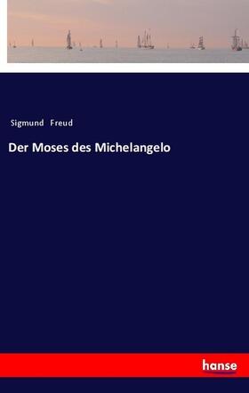 Freud |  Der Moses des Michelangelo | Buch |  Sack Fachmedien