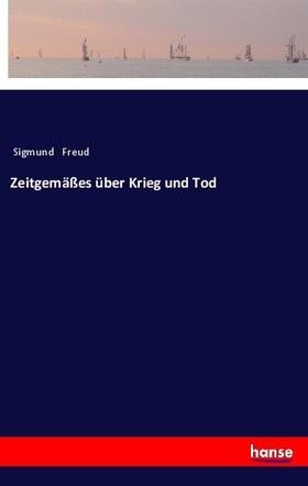 Freud |  Zeitgemäßes über Krieg und Tod | Buch |  Sack Fachmedien