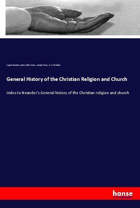 Neander / Torrey / Schnieder |  General History of the Christian Religion and Church | Buch |  Sack Fachmedien