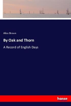 Brown |  By Oak and Thorn | Buch |  Sack Fachmedien