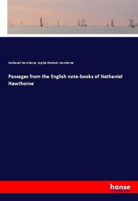 Hawthorne |  Passages from the English note-books of Nathaniel Hawthorne | Buch |  Sack Fachmedien