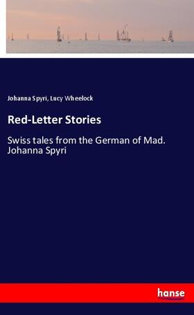 Spyri / Wheelock |  Red-Letter Stories | Buch |  Sack Fachmedien