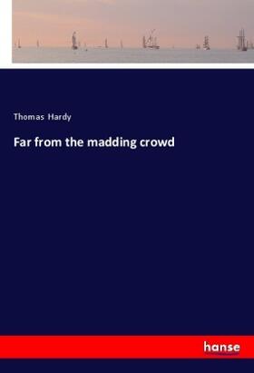 Hardy |  Far from the madding crowd | Buch |  Sack Fachmedien