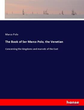 Polo |  The Book of Ser Marco Polo, the Venetian | Buch |  Sack Fachmedien