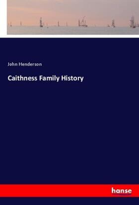 Henderson |  Caithness Family History | Buch |  Sack Fachmedien