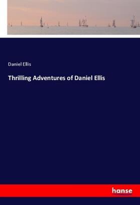 Ellis |  Thrilling Adventures of Daniel Ellis | Buch |  Sack Fachmedien