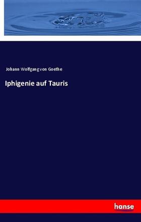 Goethe |  Iphigenie auf Tauris | Buch |  Sack Fachmedien