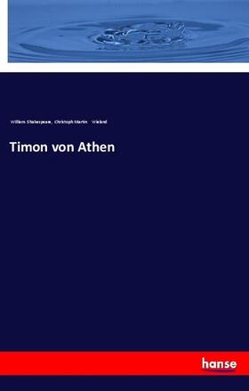 Shakespeare / Wieland |  Timon von Athen | Buch |  Sack Fachmedien