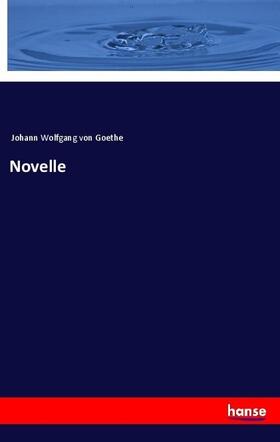 Goethe |  Novelle | Buch |  Sack Fachmedien