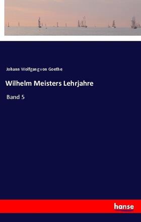 Goethe |  Wilhelm Meisters Lehrjahre | Buch |  Sack Fachmedien