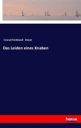 Meyer |  Das Leiden eines Knaben | Buch |  Sack Fachmedien