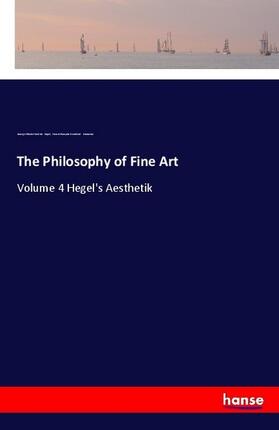 Hegel / Osmaston |  The Philosophy of Fine Art | Buch |  Sack Fachmedien