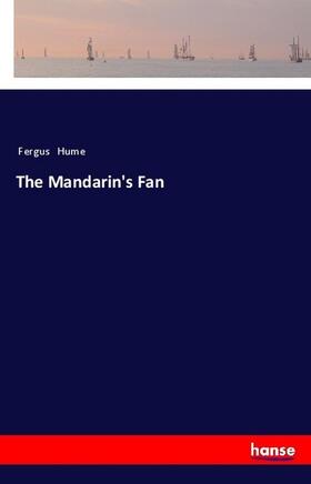 Hume |  The Mandarin's Fan | Buch |  Sack Fachmedien