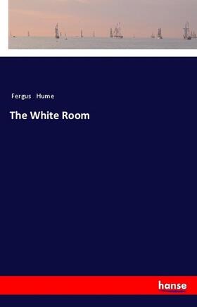 Hume |  The White Room | Buch |  Sack Fachmedien