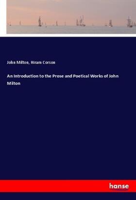 Milton / Corson |  An Introduction to the Prose and Poetical Works of John Milton | Buch |  Sack Fachmedien