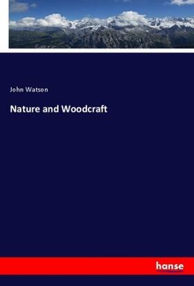 Watson |  Nature and Woodcraft | Buch |  Sack Fachmedien